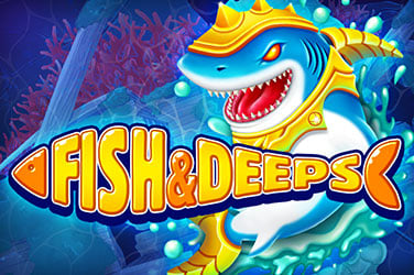 Fish & Deeps